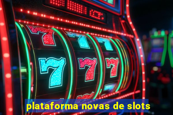 plataforma novas de slots